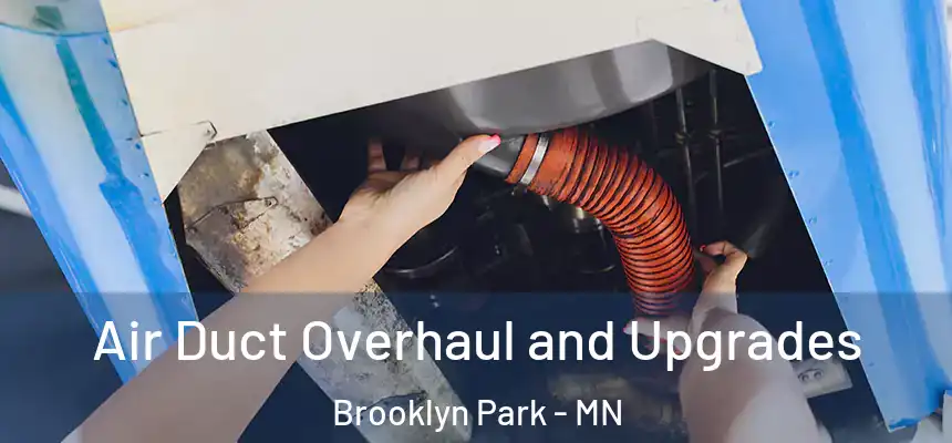  Air Duct Overhaul and Upgrades Brooklyn Park - MN