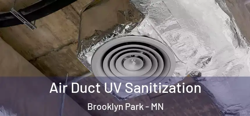  Air Duct UV Sanitization Brooklyn Park - MN