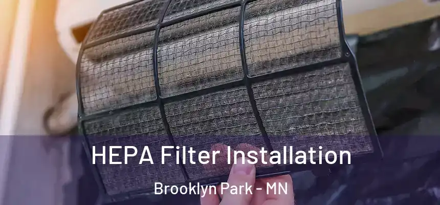HEPA Filter Installation Brooklyn Park - MN