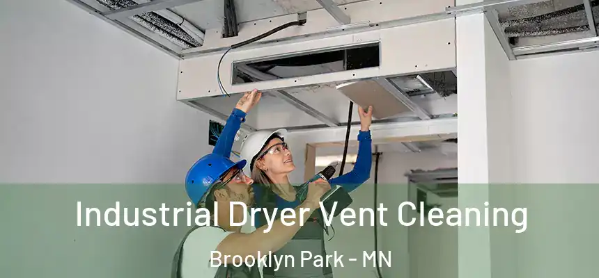  Industrial Dryer Vent Cleaning Brooklyn Park - MN