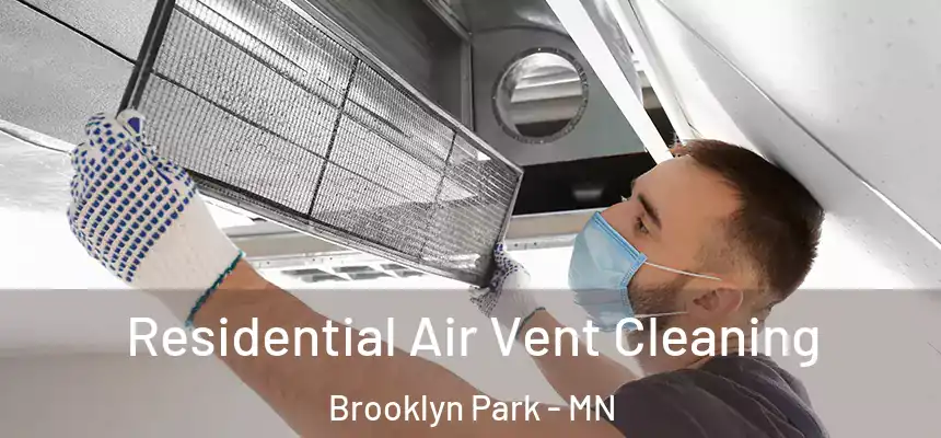  Residential Air Vent Cleaning Brooklyn Park - MN