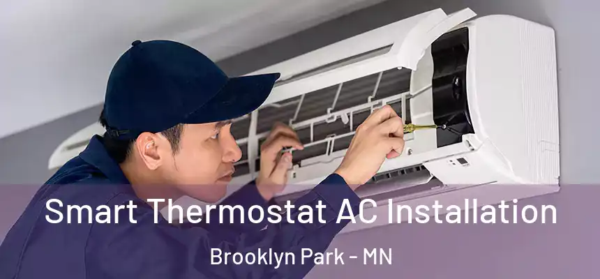  Smart Thermostat AC Installation Brooklyn Park - MN